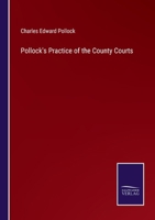Pollock's Practice of the County Courts 3375163002 Book Cover