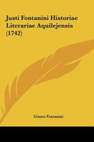 Justi Fontanini Historiae Literariae Aquilejensis (1742) 1166063313 Book Cover