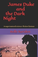 James Duke and the Dark Night B0FGD22JBS Book Cover