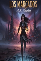 LOS MARCADOS (Spanish Edition) B0GG6KLHTT Book Cover