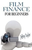Film Finance For Beginners 0972704752 Book Cover