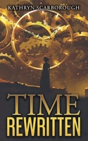 Time Rewritten B08D4VPWMW Book Cover