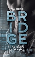 Bridge: The Song of my Past 3756209024 Book Cover