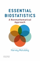 Essential Biostatistics: A Nonmathematical Approach 0199365067 Book Cover