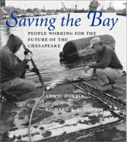Saving the Bay: People Working for the Future of the Chesapeake 0801866286 Book Cover