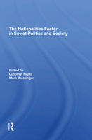 The Nationalities Factor in Soviet Politics and Society 0367294257 Book Cover