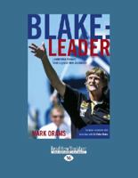 Blake: Leader: Leadership Lessons From A Great New Zealander 1869791533 Book Cover
