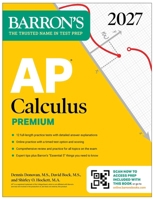 AP Calculus Premium, 2027: Prep Book with 12 Practice Tests + Comprehensive Review + Online Practice (Barron's AP Prep) B0FX11H221 Book Cover