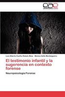 El Testimonio Infantil y La Sugerencia En Contexto Forense 384549073X Book Cover
