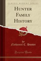 Hunter Family History 1333714491 Book Cover