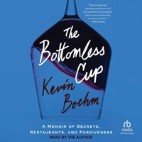 The Bottomless Cup: A Memoir of Secrets, Restaurants, and Forgiveness B0G6K8M6D7 Book Cover