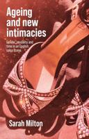 Ageing and New Intimacies: Gender, Sexuality and Temporality in an English Salsa Scene 1526197855 Book Cover