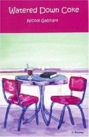 Watered Down Coke 0974521221 Book Cover
