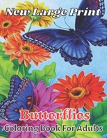 New Large Print Butterflies Coloring Book For Adults B0C1JFFYH7 Book Cover