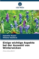 Einige wichtige Aspekte bei der Auswahl von Winterwicken 6205322536 Book Cover