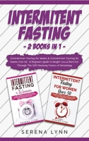 Intermittent Fasting: 2 Books in 1: Intermittent Fasting for Women & Intermittent Fasting for Women Over 50 - A Beginners Guide to Weight Loss & Burn Fat Through the Self-Cleansing Process of Autophag 1914033760 Book Cover