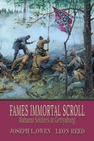 Fames Immortal Scroll: Alabama Soldiers at Gettysburg 1945602325 Book Cover
