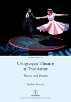Uruguayan Theatre in Translation: Theory and Practice 1781883149 Book Cover
