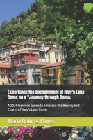 Experience the Enchantment of Italy's Lake Como on a "Journey through Como: A 2024 Insider's Guide to Embrace the Beauty and Charm of Italy's Lake Com B0CS4YV3XN Book Cover