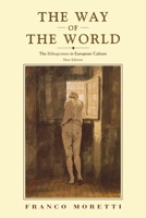 The Way of the World: The Bildungsroman in European Culture, New Edition 0860918912 Book Cover