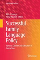 Successful Family Language Policy: Parents, Children and Educators in Interaction 9400777523 Book Cover
