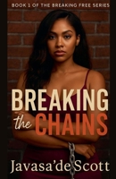 Breaking the Chains (Breaking Free) B0FMBNMP93 Book Cover