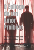 O Epílogo de um Amor Proibido: Na moradia entre o ódio e a obsessão, reside o amor B0CQPGYVYQ Book Cover