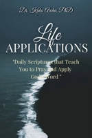 Life Applications: Daily Scriptures that Teach You how to Pray and Apply God's Word 1521073619 Book Cover