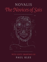 The Novices of Sais: With Sixty Drawings by Paul Klee B0DWV4JWTT Book Cover
