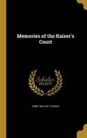 Memories of the Kaiser's Court 1372108203 Book Cover