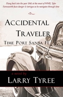 Accidental Traveler: Time Port Santa Fe 1537145061 Book Cover