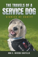 The Travels of a Service Dog: Stories of Scotty B0FSRP7JKT Book Cover
