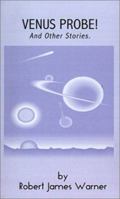 Venus Probe!: And Other Stories 0759624283 Book Cover