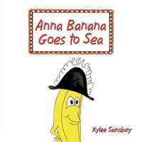 Anna Banana Goes to Sea 1449002226 Book Cover