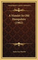 A hamlet in old Hampshire 1164529714 Book Cover