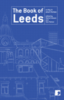 The Book of Leeds 190558301X Book Cover
