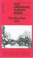 West End 1870: London Sheet 061.1 (Old Ordnance Survey Maps of London) 0850541344 Book Cover
