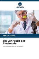 Ein Lehrbuch der Biochemie: Ein Überblick über die Biochemie (German Edition) 6208820855 Book Cover