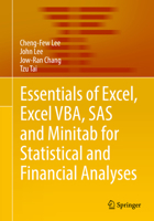 Essentials of Excel, Excel VBA, SAS and Minitab for Statistical and Financial Analyses 3319388657 Book Cover