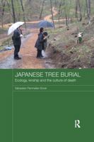 Japanese Tree Burial: Ecology, Kinship and the Culture of Death 1138200336 Book Cover