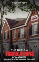 The Trials and Tribulations of Landlords Against Professional Tenants 1967668019 Book Cover