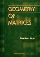 Geometry of Matrices: In Memory of Professor L K Hua (1910 - 1985) 9810226381 Book Cover