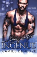 La Baby-sitter ingénue: Romance de Milliardaire (Les Rois Du Nightclub) 1648081762 Book Cover