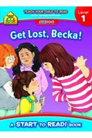 Get Lost, Becka! 0887430139 Book Cover