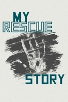 My Rescue Story Christian Notebook: Lined Journal, 120 Pages, 6 x 9, Soft Cover, Matte Finish 170849104X Book Cover