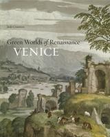 Green Worlds of Renaissance Venice 027108202X Book Cover
