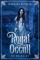 The Royal Occult Bureau (The Royal Occult Bureau Book 1) B08XRXT16B Book Cover