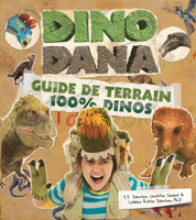 Dino Dana: Guide de Terrain 100 % Dinos null Book Cover