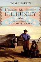 The H. L. Hunley: The Secret Hope of the Confederacy 0809095122 Book Cover