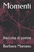 Momenti: Raccolta di poesie 179855268X Book Cover